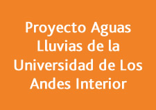 Proyecto Aguas Lluvias de la Universidad de Los Andes Interior